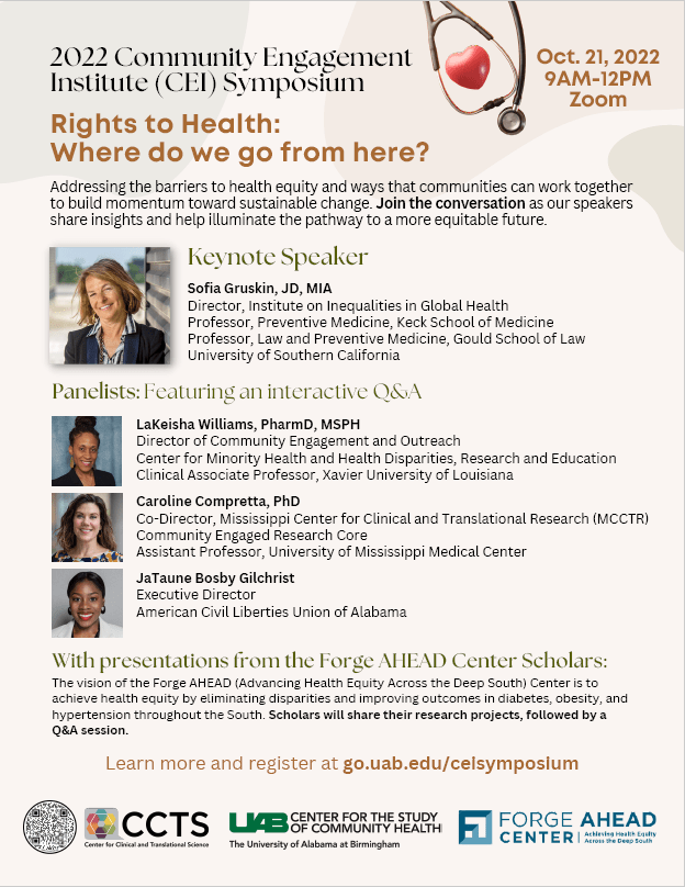 This image links to a flyer advertising the 2022 Community Engagement Institute (CEI) Symposium, titled Rights to Health: Where do we go from here? This event will be held on October 21, 2022 from 9 AM-12 PM via zoom. More information and registration details can be found at go.uab.edu/ceisymposium
