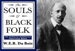 Cover of the book The Souls of Black Folk. Preeminent author W.E.B. DuBois. 