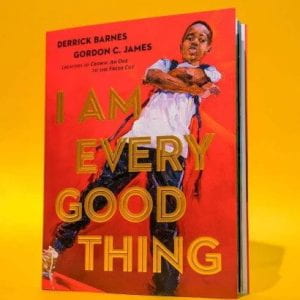 Image of the award-winning book I Am Every Good Thing. 